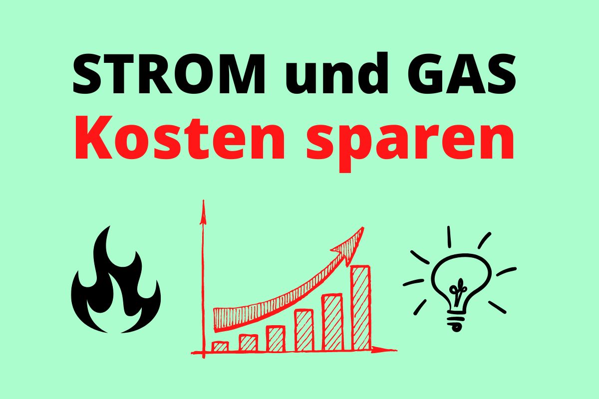 Strom und Gas Kosten sparen